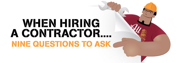 When Hiring a Contractor...Nine Questions to Ask